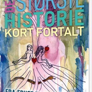 Den Største Historie Kort Fortalt - Torsten Ringgard - Bog