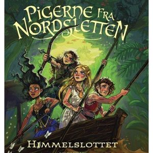 Pigerne fra Nordsletten 6 - Himmelslottet - Børnebog - hardcover